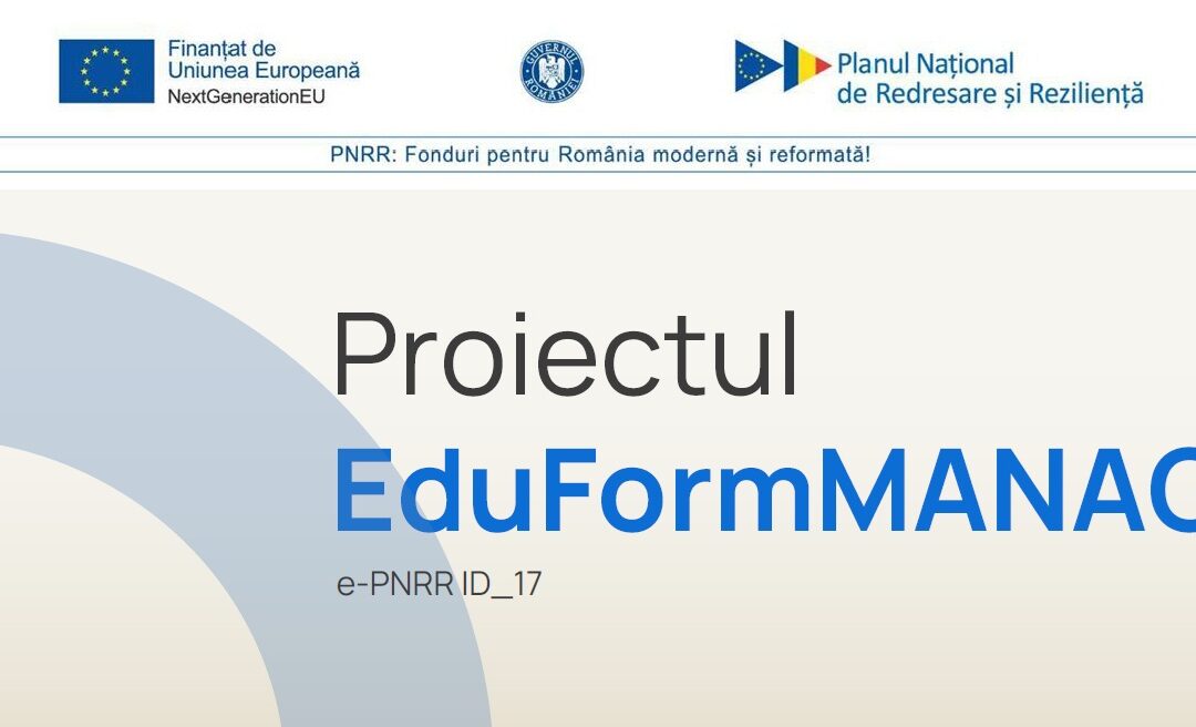 Universitatea Spiru Haret a semnat contractului de finanțare pentru proiectul e-PNRR ID_17 EduFormMANAGER